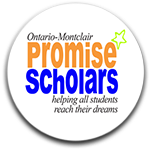 Promise Scholars Logo Button - Ontario-Montclair Promise Scholars - Helping all students reach their dreams- Text is in bright orange, blue, and black. With a bright lime green star next to Promise